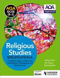 Cover image for AQA GCSE (9-1) Religious Studies Specification A Christianity, Islam, Judaism and the Religious, Philosophical and Ethical Themes