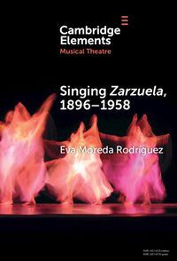 Cover image for Singing Zarzuela, 1869-1958