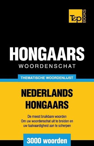 Cover image for Thematische woordenschat Nederlands-Hongaars - 3000 woorden