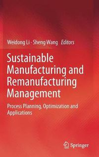 Cover image for Sustainable Manufacturing and Remanufacturing Management: Process Planning, Optimization and Applications