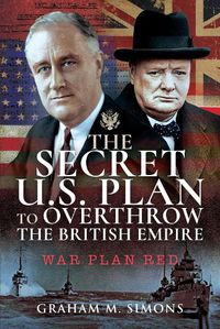 Cover image for The Secret US Plan to Overthrow the British Empire: War Plan Red