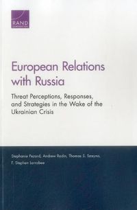 Cover image for European Relations with Russia: Threat Perceptions, Responses, and Strategies in the Wake of the Ukrainian Crisis