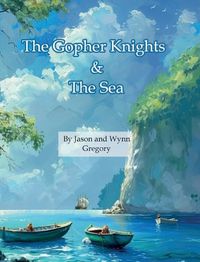 Cover image for The Gopher Knights & the Sea