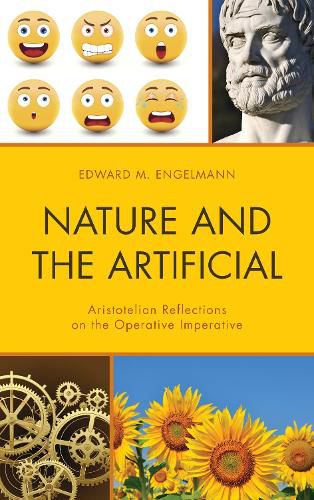 Cover image for Nature and the Artificial: Aristotelian Reflections on the Operative Imperative