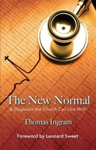 Cover image for The New Normal: A Diagnosis the Church Can Live With