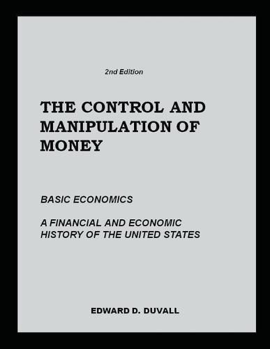 The Control and Manipulation of Money