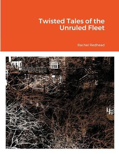 Twisted Tales of the Unruled Fleet