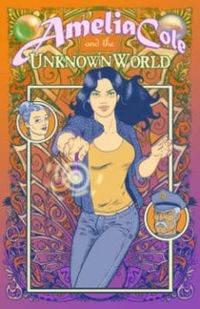 Cover image for Amelia Cole and the Unknown World