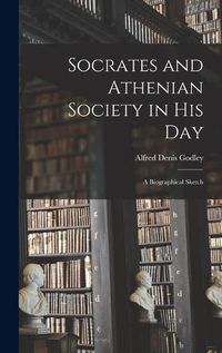 Cover image for Socrates and Athenian Society in His Day