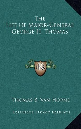 The Life of Major-General George H. Thomas