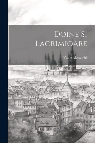 Cover image for Doine Si Lacrimioare