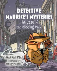 Cover image for Detective Maurice's Mysteries: The Case of the Missing Milk