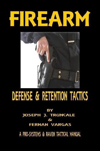 Firearm Defense and Retention Tactics