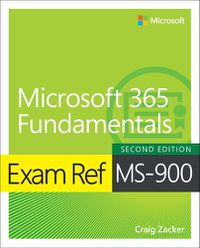 Cover image for Exam Ref MS-900 Microsoft 365 Fundamentals