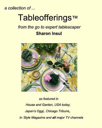 Cover image for A collection of... Tableofferings(TM)from the go-to expert tablescaper