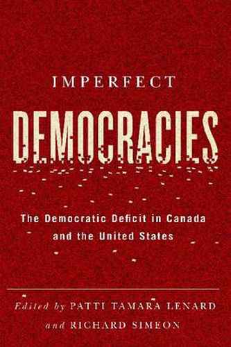 Cover image for Imperfect Democracies: The Democratic Deficit in Canada and the United States