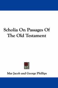 Cover image for Scholia on Passages of the Old Testament