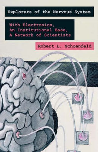 Cover image for Exploring the Nervous System: With Electronic Tools, An Institutional Base, A Network of Scientists