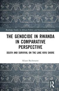 Cover image for The Genocide in Rwanda in Comparative Perspective