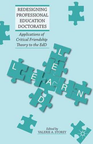 Cover image for Redesigning Professional Education Doctorates: Applications of Critical Friendship Theory to the EdD