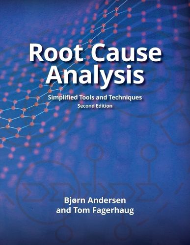 Cover image for Root Cause Analysis: Simplified Tools and Techniques