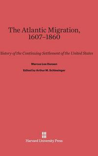 Cover image for The Atlantic Migration, 1607-1860