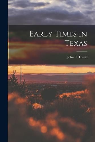 Cover image for Early Times in Texas