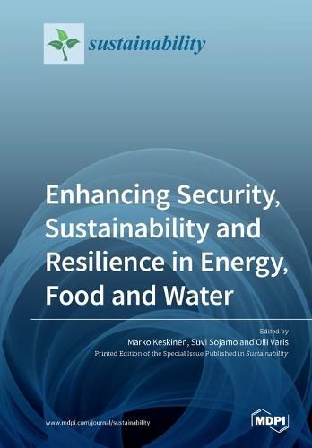 Cover image for Enhancing Security, Sustainability and Resilience in Energy, Food and Water