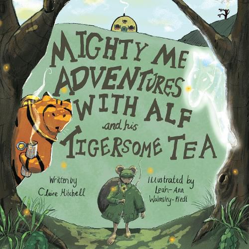 Cover image for Mighty Me Adventures with Alf and his Tigersome Tea