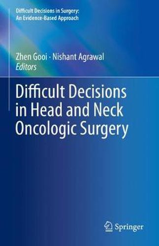 Cover image for Difficult Decisions in Head and Neck Oncologic Surgery