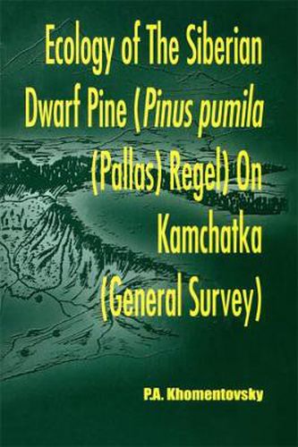 Cover image for Ecology of Siberian Dwarf Pine Pinus Pumila (Pallas) Regel in Kamchatka