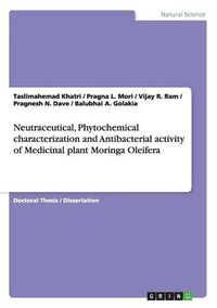 Cover image for Neutraceutical, Phytochemical characterization and Antibacterial activity of Medicinal plant Moringa Oleifera