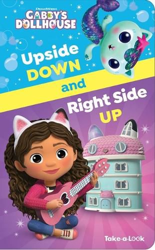 Cover image for DreamWorks Gabby's Dollhouse: Upside Down and Right Side Up Take-A-Look Book: Take-A-Look