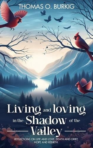 Cover image for Living and Loving in the Shadow of The Valley