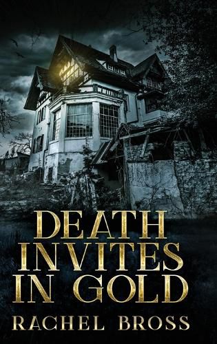 Cover image for Death Invites In Gold: Large Print Hardcover Edition