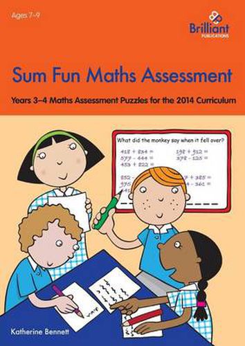 Cover image for Sum Fun Maths Assessment for 7-9 year olds: Years 3-4 Maths Assessment Puzzles for the 2014 Curriculum