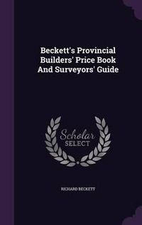 Cover image for Beckett's Provincial Builders' Price Book and Surveyors' Guide