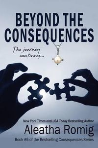 Cover image for Beyond the Consequences: Book 5 of the Consequences series