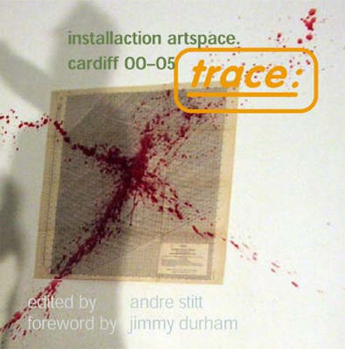 Cover image for Trace: Installation Art Space, Cardiff 00-05