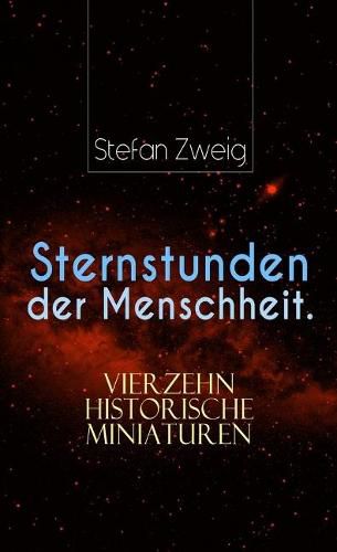 Cover image for Sternstunden der Menschheit. Vierzehn historische Miniaturen