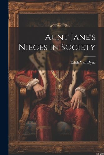 Cover image for Aunt Jane's Nieces in Society