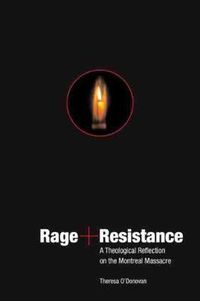 Cover image for Rage and Resistance: A Theological Reflection on the Montreal Massacre