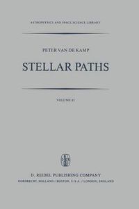 Cover image for Stellar Paths: Photographic Astrometry with Long-Focus Instruments