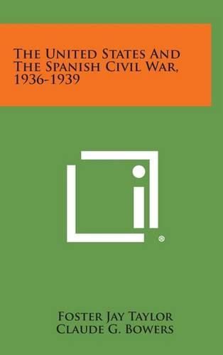 Cover image for The United States and the Spanish Civil War, 1936-1939