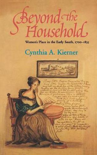 Cover image for Beyond the Household: Women's Place in the Early South