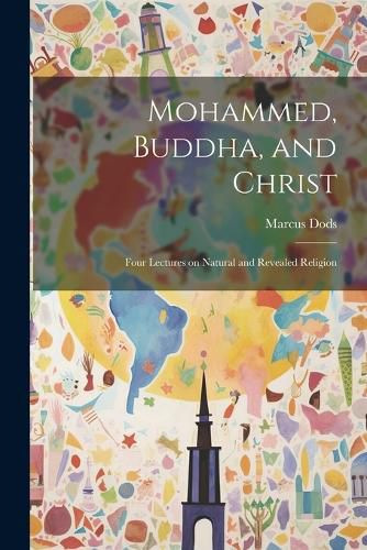 Cover image for Mohammed, Buddha, and Christ