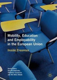 Cover image for Mobility, Education and Employability in the European Union: Inside Erasmus