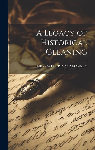 Cover image for A Legacy of Historical Gleaning