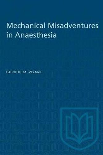 Mechanical Misadventures in Anaesthesia