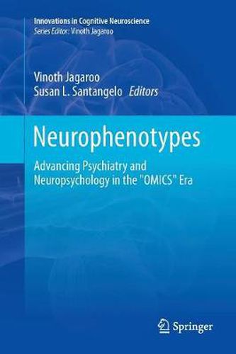 Cover image for Neurophenotypes: Advancing Psychiatry and Neuropsychology in the  OMICS  Era